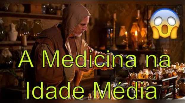 Video Como era a Medicina na Idade Media? su italiano