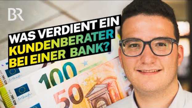 Video Reicher Banker? Das verdient man als Kundenberater in einer Bank auf dem Land | Lohnt sich das? |BR em Portuguese
