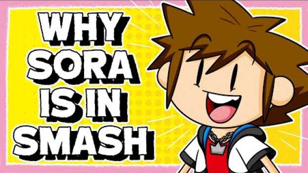 Video Why Sora is in Super Smash Bros Ultimate en français