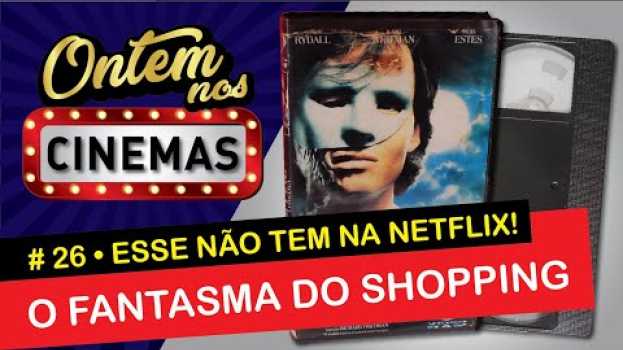 Video VHS O Fantasma do Shopping - Esse Não Tem na Netflix!!! ONC#26 en Español