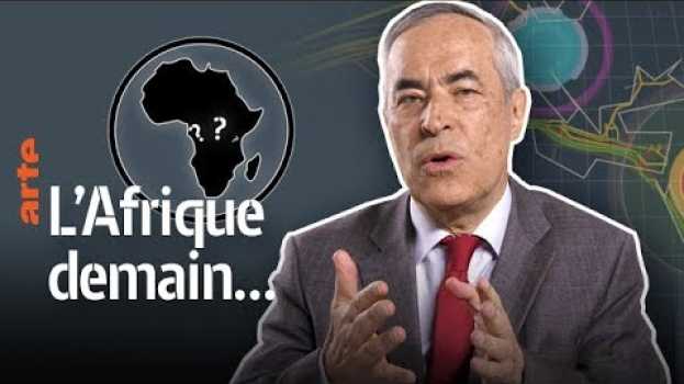 Video Nicolas Normand - L' Afrique : continent de demain ? - Les Experts du Dessous des Cartes | ARTE su italiano