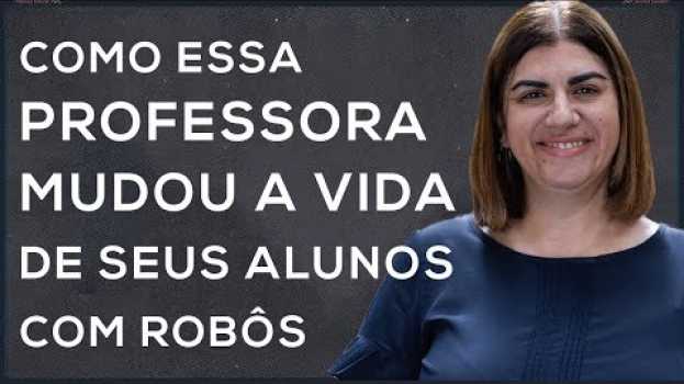 Video Quem é a professora brasileira que usa ROBÔS para ensinar? su italiano