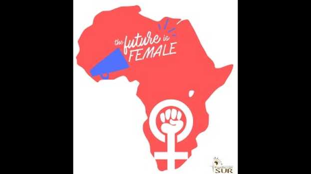 Video La lucha por la liberación de la mujer africana en français