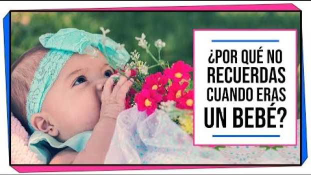 Video ¡Misterio resuelto! ¿Por qué no recordamos cuando éramos bebés? | NEUROCIENCIA em Portuguese