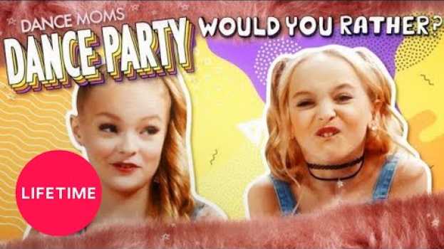 Video Dance Moms: Dance Party - Would You Rather? | Lifetime in English
