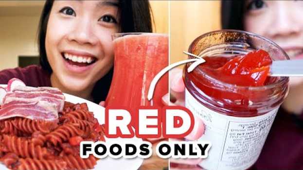 Видео I Only Ate Red Foods For 24 Hours на русском