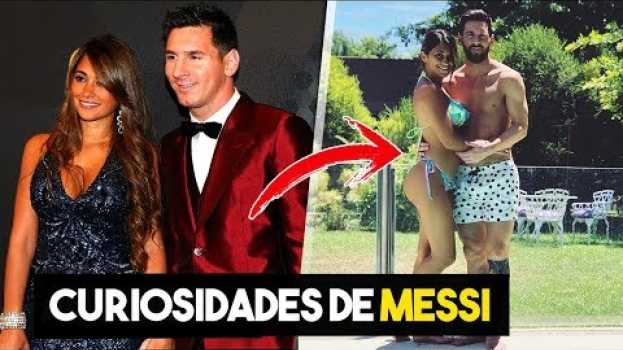 Video 10 Cosas que no sabías de Lionel Messi em Portuguese