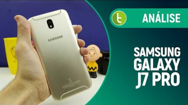 Video Samsung Galaxy J7 Pro: tela e armazenamento são os pontos fortes | Review do TudoCelular en français