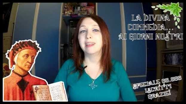 Video La Divina Commedia ai giorni nostri - Speciale 60.000 iscritti - Grazie ♥ en français
