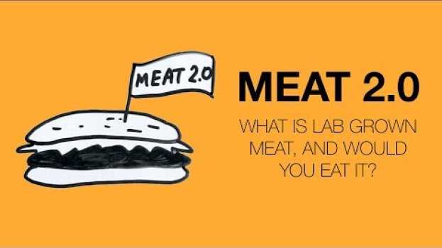 Video What is lab grown meat, and would you eat it? in English