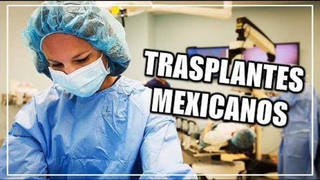 Video ¿Cuál fue el primer trasplante de órganos en México | CIENCIA A LA MEXICANA in Deutsch