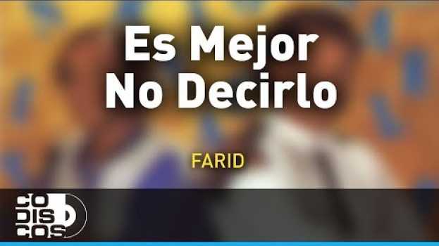 Video Es Mejor No Decirlo, Farid Ortiz y Emilio Oviedo - Audio in English