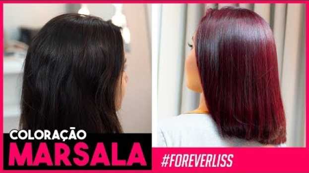 Video Tinta de Cabelo Marsala Passo a Passo  Forever Liss in English