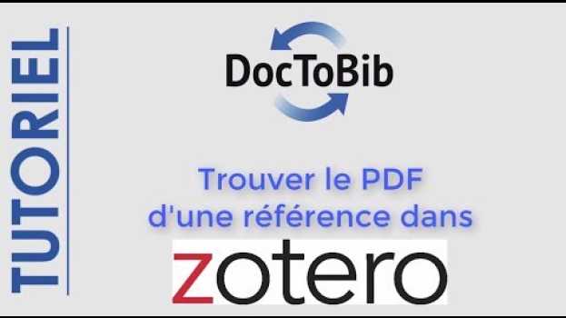 Video 09 - Trouver le PDF d'une référence dans Zotero 5 (2018) in English