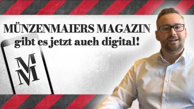 Video Münzenmaiers Magazin gibt es jetzt auch digital! su italiano