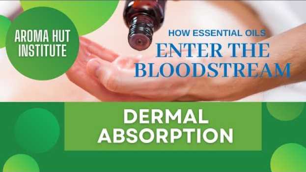 Video Dermal Absorption of Essential Oils | How Do Essential Oils Get Into The Bloodstream in Deutsch
