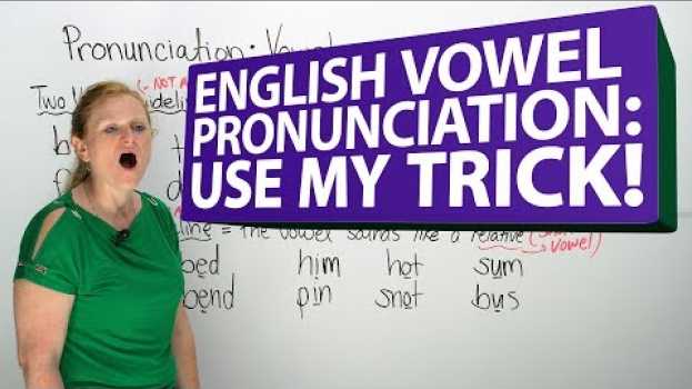 Video My secret English vowel pronunciation trick! in Deutsch