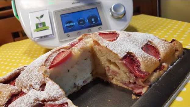 Video Torta morbidona alle fragole per bimby TM6 TM5 TM31 em Portuguese