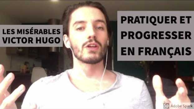 Video French Practice with Subtitles -  "Les Misérables" de Victor Hugo version adaptée pour progresser su italiano