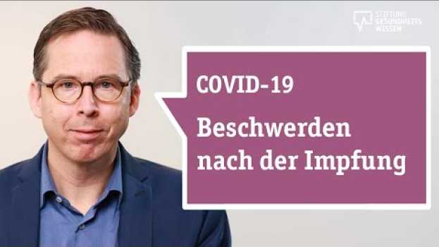 Video COVID-19-Impfung: Welche Nebenwirkungen können auftreten? | Wissen ist gesund en français
