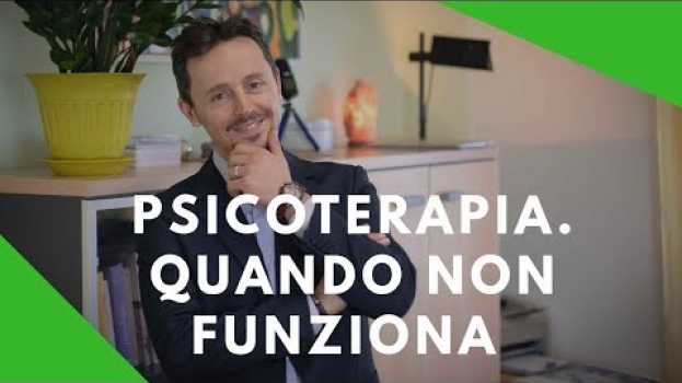 Video Psicoterapia, che fare quando non funziona? su italiano