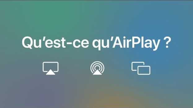 Video Qu’est-ce qu’AirPlay ? – Assistance Apple em Portuguese