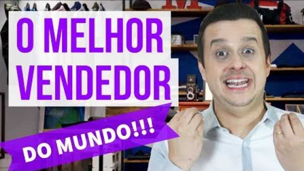 Video COMO SER O MELHOR VENDEDOR DO MUNDO ! 8 Dicas para Vender mais ! in Deutsch