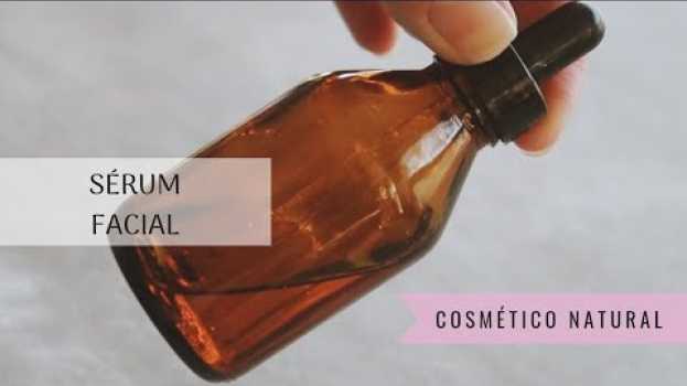 Video SÉRUM FACIAL - Como fazer - Receita natural para uma pele bonita na Polish