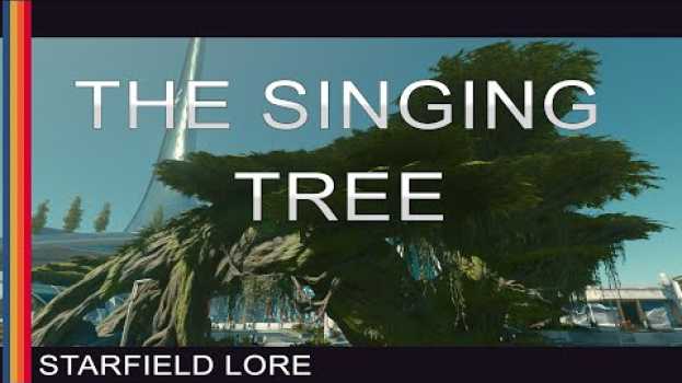 Video Starfield Lore - The Singing Tree of New Atlantis na Polish