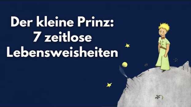 Видео Wunderschöne Geschichte: Der kleine Prinz, 7 Zeitlose Weisheiten aus dem Buch на русском