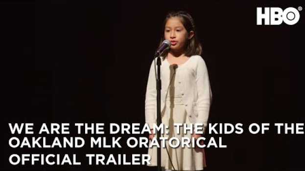 Video We Are The Dream: The Kids of the Oakland MLK Oratorical (2020) | Official Trailer | HBO em Portuguese
