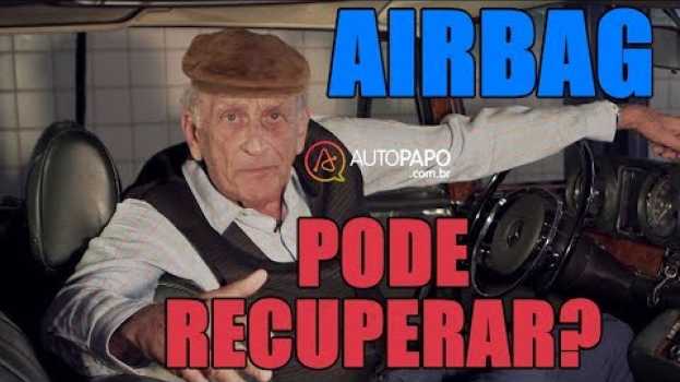 Video Airbag estourado: pode recuperar? en Español