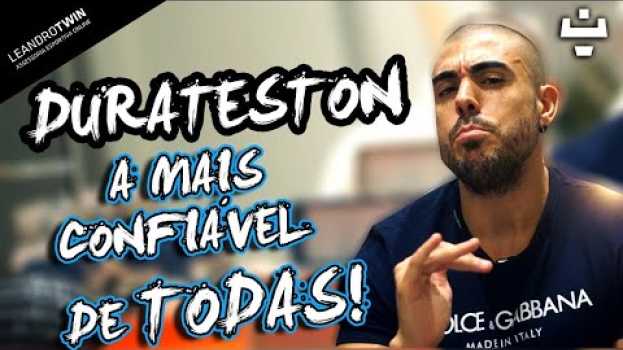 Video Tudo sobre Durateston en français