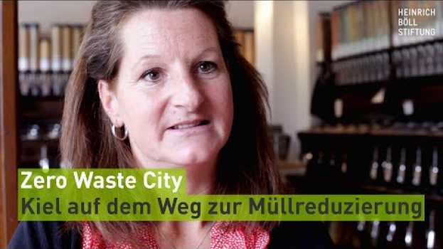 Video Zero Waste City - Kiel auf dem Weg zur Müllreduzierung en Español