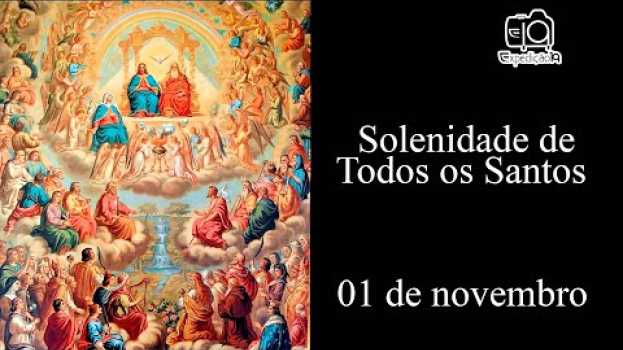 Video História da origem da Solenidade de Todos os Santos en Español