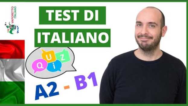 Video QUIZ DI ITALIANO livello B1 | Esercitati in italiano con Francesco (ITALIAN subtitles) in English