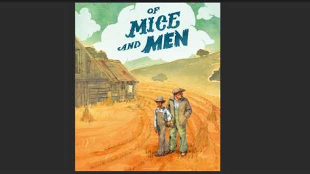 Video 4: 📚 "Of Mice and Men" is a novella by John Steinbeck | Summary, Lessons Learnt & Quotations su italiano