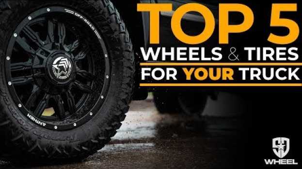 Video Top Wheel and Tire Packages for YOUR TRUCK! in English
