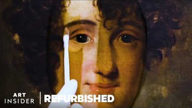 Video How Old Paintings Are Professionally Restored | Refurbished | Art Insider in Deutsch