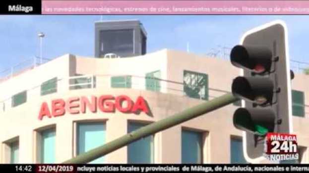 Video Noticia - Abengoa amplía hasta el 24 de abril el plazo para cerrar su reestructuración financiera in English