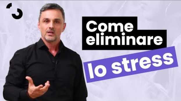 Видео Come eliminare lo stress | Filippo Ongaro на русском