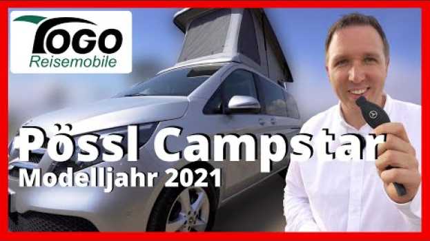 Video 🌶🌶DER NEUE PÖSSL CAMPSTAR Mercedes Vito oder V-Klasse | 2021 | TOGO REISEMOBILE em Portuguese