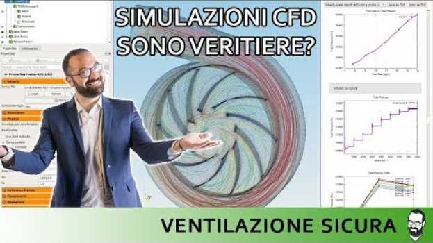 Video Simulazioni CFD per ventilatori industriali: i risultati di un'analisi CFD sono veri? en français