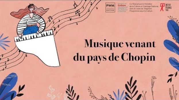 Video „Muzyka z kraju Chopina” – zapowiedź: Francja | “Music From Chopin’s Land” – announcement: France em Portuguese