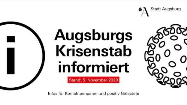 Video #4 Augsburgs Krisenstab informiert | Infos für Kontaktpersonen und positiv Getestete in Deutsch