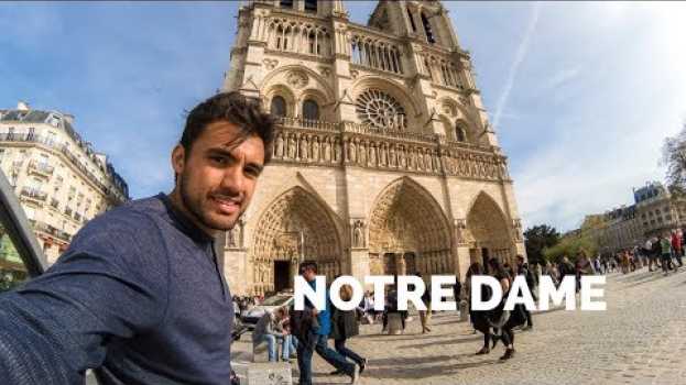 Video PARÍS | Notre-Dame ¿Cuál es la importancia de ésta catedral? 850 años de historia de Francia em Portuguese