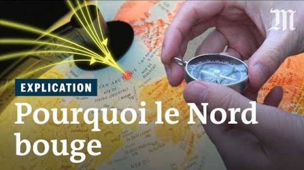 Видео Pourquoi le nord magnétique bouge-t-il ? на русском