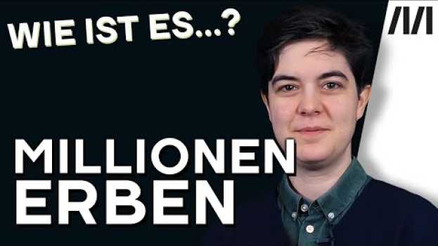 Video Marlene Engelhorn will eine Erbschaftssteuer: Wie ist es, Millionen zu erben? in English
