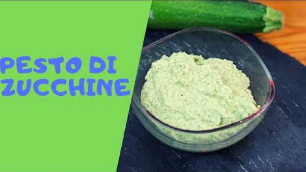 Video Pesto di Zucchine - Ricetta Senza Cottura en français