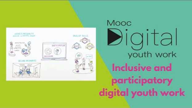 Video MOOCdigital. Inclusive and participatory digital youth work em Portuguese